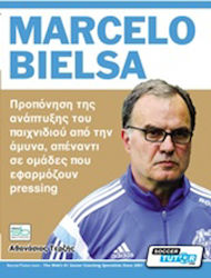 Marcelo Bielsa, Προπόνηση της ανάπτυξης του παιχνιδιού από την άμυνα, απέναντι σε ομάδες που εφαρμόζουν pressing