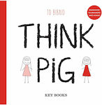 Think Pig, 1