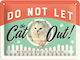 Nostalgic Art Sign Wall Decor made of Metallic Animal Club Do Not Let Cat Out