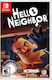 Hello Neighbor Switch Game