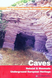 Caves, Natural and Manmade Undergroung European Heritage