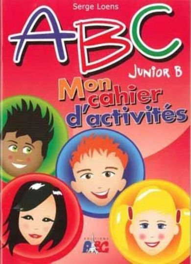 ABC JUNIOR B MON CAHIER D'ACTIVITES