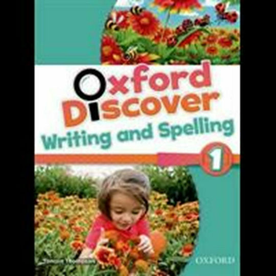 Oxford Discover 1 Writing & Spelling Book Oxford Discover 1 Writing & Spelling Book