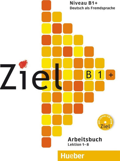 ZIEL B1+ arbeitsbuch (LEKTIONEN 1-8) BAND 1 arbeitsbuch (+ CD-ROM)