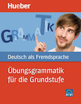 UEBUNGSGRAMMATIK FUER DIE GRUNDSTUFE