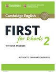 CAMBRIDGE ENGLISH FIRST FOR SCHOOLS 2 WITHOUT ANSWERS