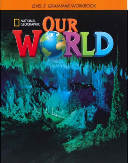 Our World 5 Grammar Workbook - National Geographic - British Ed. Our World 5 Grammar Workbook - National Geographic - British Ed.