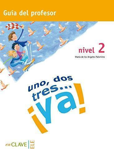 UNO DOS Y TRES! 2 A1 + A2 PROFESOR
