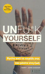 Unfu*k Yourself, Get out of Your Head and into Life