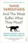 And the Weak Suffer What They Must?, Europe, Austerity and the Threat to Global Stability