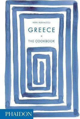 GREECE THE COOKBOOK GREECE THE COOKBOOK