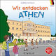 Wir entdecken Athen