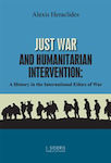 Just War and Humanitarian Intervention, A History in the International Ethics of War