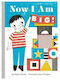 Now I Am Big!