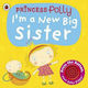 PRINCESS POLLY-I'M A NEW BIG SISTER