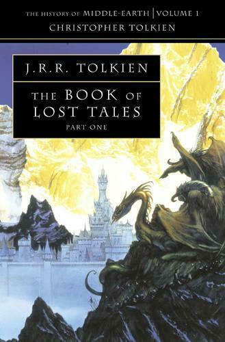 The Book of Lost Tales 1 The Book of Lost Tales 1