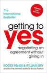 Getting to Yes, Negotiating an Agreement Without Giving In