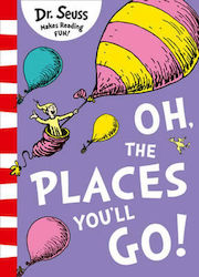 Oh, The Places you'll go!