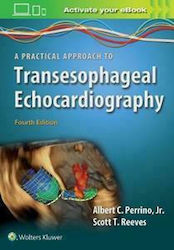 A Practical Approach to Transesophageal Echocardiography, 4th Edition