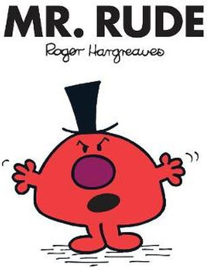 Mr. Rude Mr. Rude