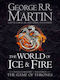 The World of Ice And Fire, The Untold History of Westeros And the Game of Thrones