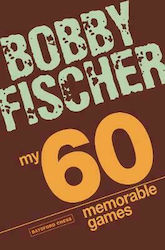 My 60 Memorable Games, Chess Tactics, Chess Strategies with Bobby Fischer