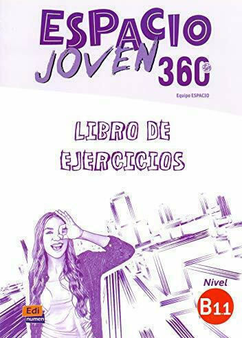 Espacio Joven 360 B1.1 Libro del Ejercicios