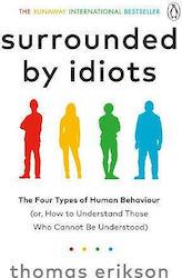 Surrounded by Idiots, Cele patru Tipuri de Comportament Uman (sau cum Să-i Înțelegem pe cei Care nu pot fi Înțeleși)