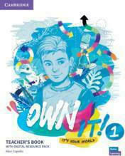 OWN IT! 1 TEACHER S BOOK