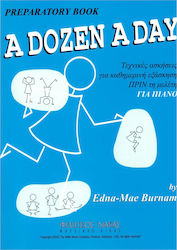 Willis Music Edna Mae Burnaum - A Dozen A Day/Preparatory Book Μέθοδος Εκμάθησης για Πιάνο