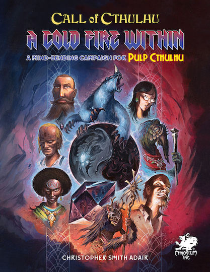 Chaosium Inc. Call of Cthulhu Call of Cthulhu RPG - A Cold Fire Within CHA23162-H