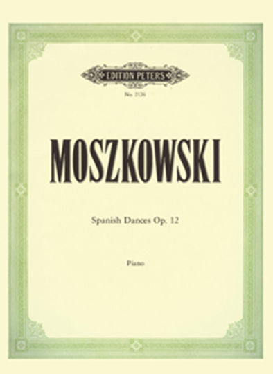 Edition Peters Moritz Moszkowski - Spanish Dances for Piano Op. 12 για Πιάνο за Пиано