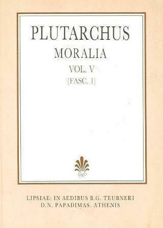 Plutarchi Moralia, Vol. V, Fasz. 1