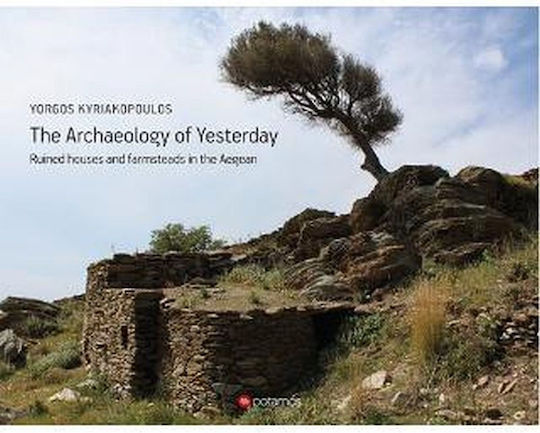 The Archaeology of Yesterday The Archaeology of Yesterday