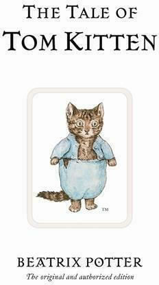 The Tale of Tom Kitten, The Original and Authorized Edition