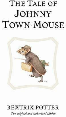 The Tale of Johnny Town-Mouse, The Original and Authorized Edition