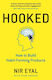 Hooked: How to Build Habit-Forming Products
