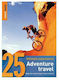 Adventure Travel , 25 изключителни преживявания