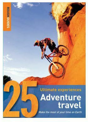 Adventure Travel , 25 Ultimate Experiences Adventure Travel , 25 Ultimate Experiences