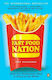 Fast Food Nation, What the All-American Meal is Doing to the World