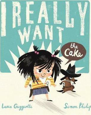 I Really Want the Cake I Really Want the Cake