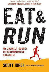 Eat and Run , Călătoria mea improbabilă spre măreția ultramaratonului
