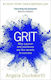 Grit, Warum Leidenschaft und R0esilienz die Geheimnisse des Erfolgs sind