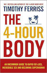 The 4-Hour Body, Ein ungewöhnlicher Leitfaden für schnellen Fettabbau, unglaublichen Sex und das Werden von Übermenschen