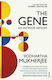 The Gene, Eine intime Geschichte