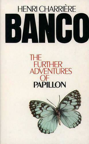 Banco, The Further Adventures of Papillon