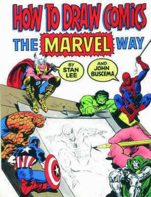 How to Draw Comics the "Marvel" Way How to Draw Comics the "Marvel" Way