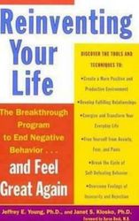 Reinventing Your Life : The Breakthrough Program To End Negative Behaviour And Feel Great Again B