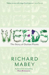 Weeds : The Story Of Outlaw Plants Paperback