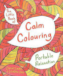 Blue Bird The Little Book Of Calm Colouring: Portable Relaxation Paperback
